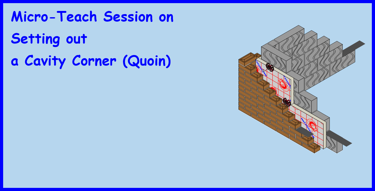 Micro-Teach Session on Setting out a Cavity Corner (Quoin)
