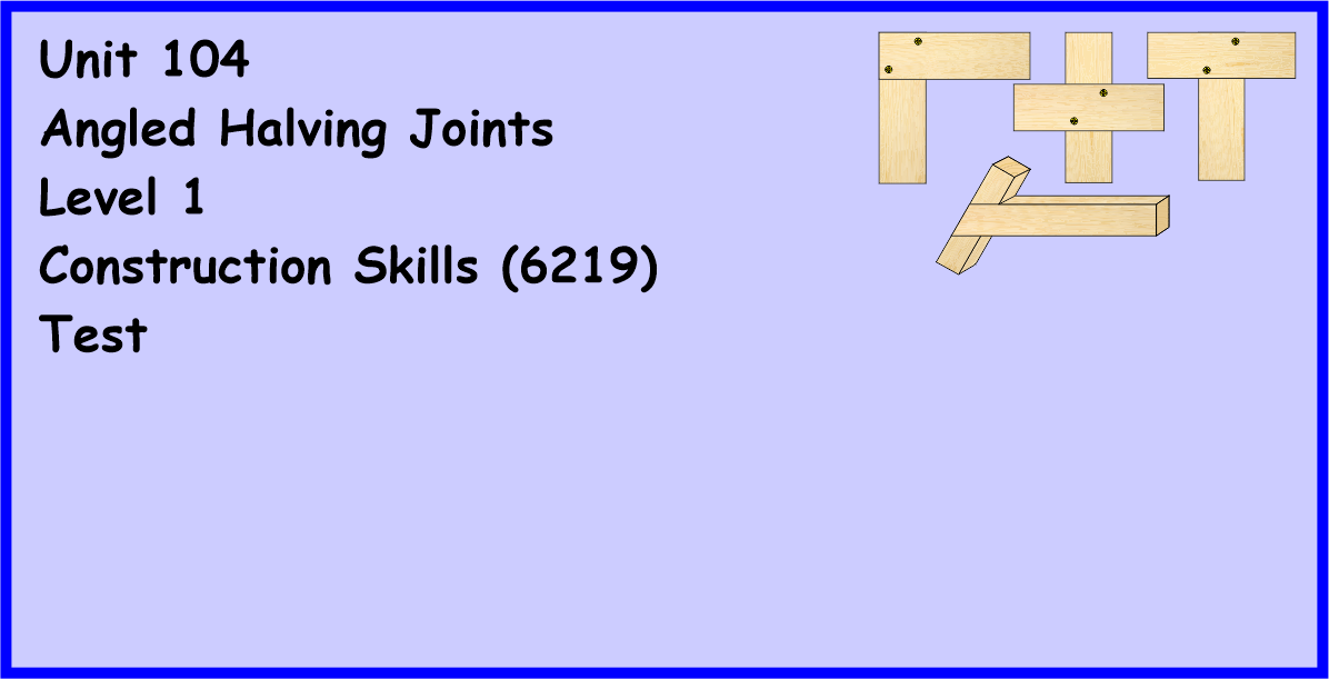 Unit 104 Angled Halving Joints