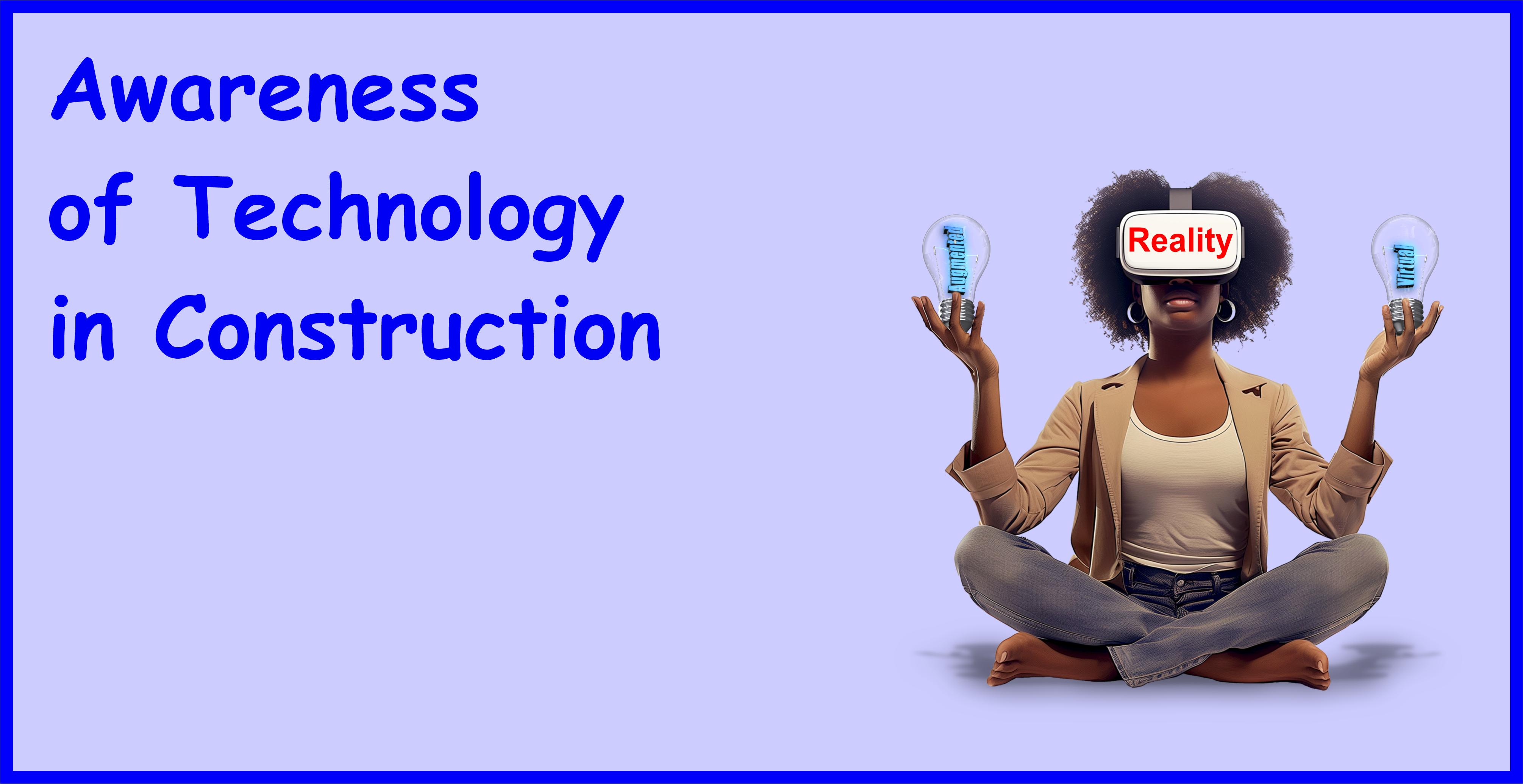 Awareness of Technology in Construction